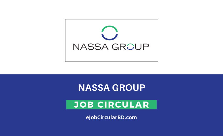 NASSA GROUP Job Circular 2022