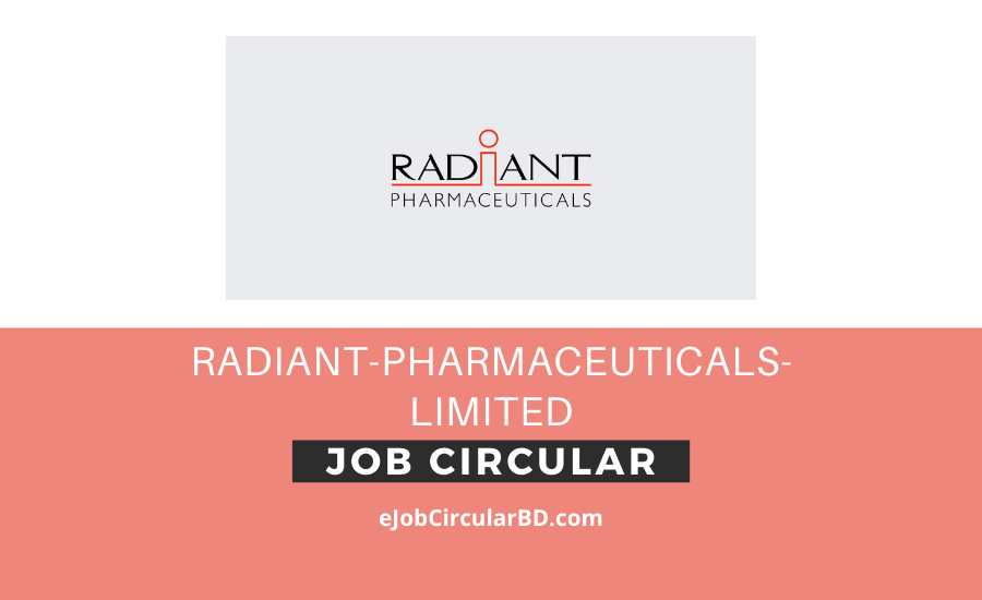 Radiant Pharmaceuticals Ltd Job Circular 2022
