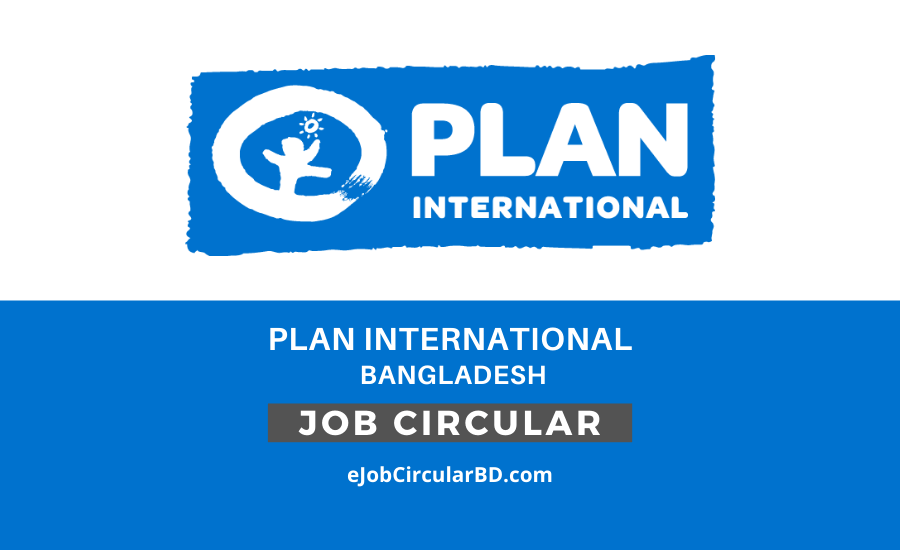 Plan International Bangladesh Job Circular 2022