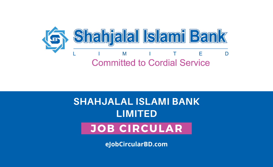 Shahjalal Islami Bank Limited Job Circular- 2022