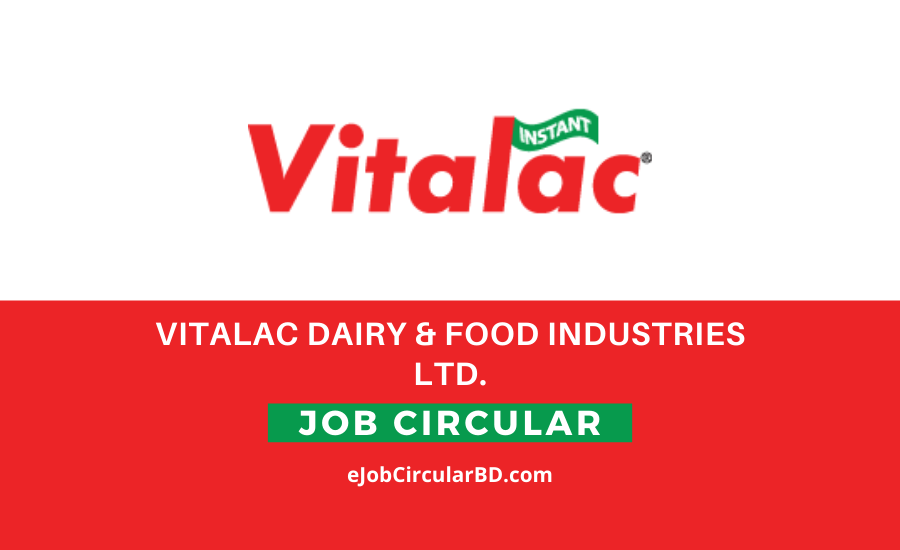 Vitalac Dairy & Food Industries Ltd. Job Circular-2022