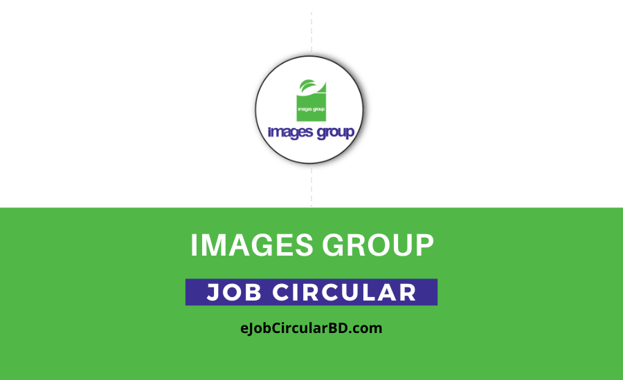 Images Group Job Circular- 2022