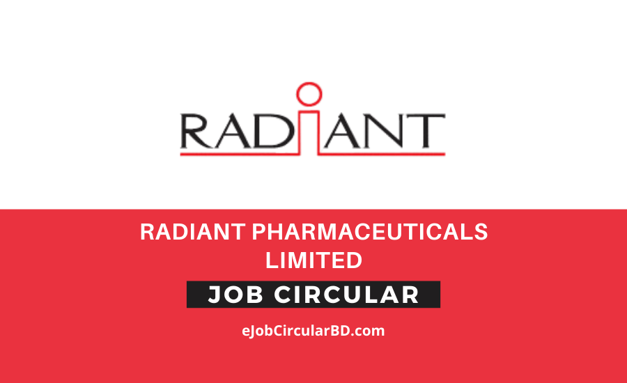 Radiant Pharmaceuticals Ltd Job Circular 2022