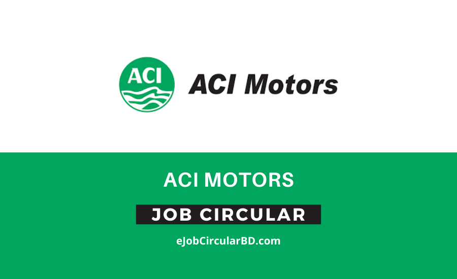 ACI Motors Job Circular