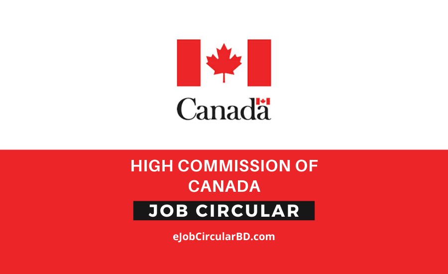 High Commission of Canada Job Circular- 2022