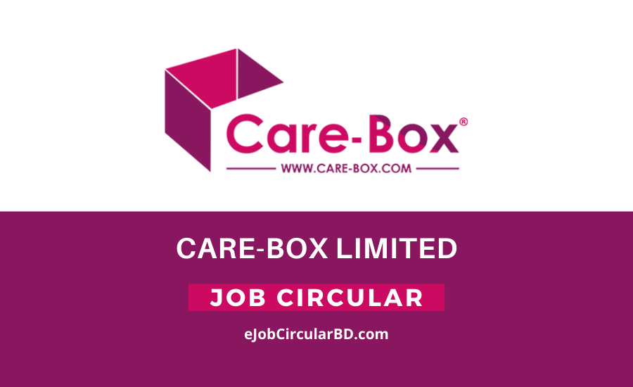 Care Box Limited Job Circular- 2022