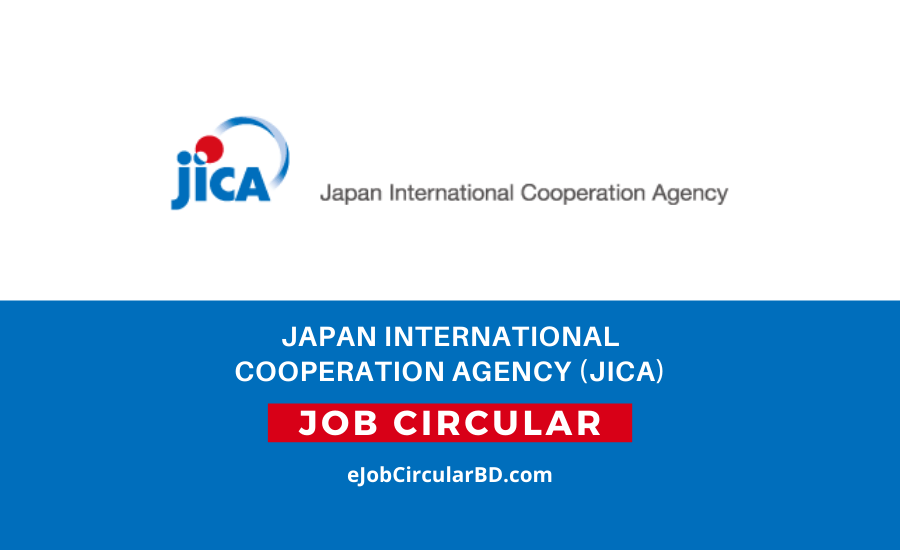 Japan International Cooperation Agency (JICA) Job Circular- 2022