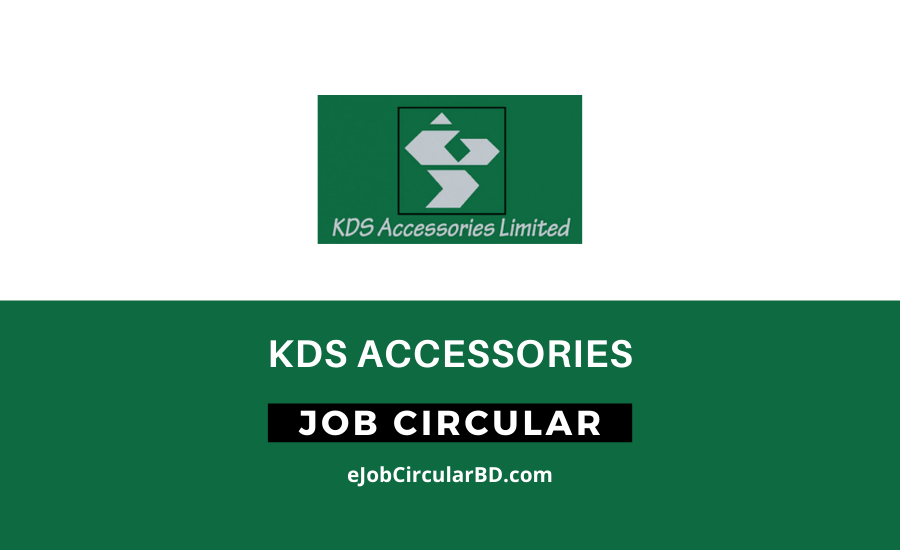 KDS Accessories Job Circular- 2022