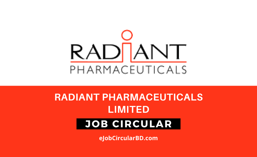 Radiant Pharmaceuticals Limited Job Circular- 2022