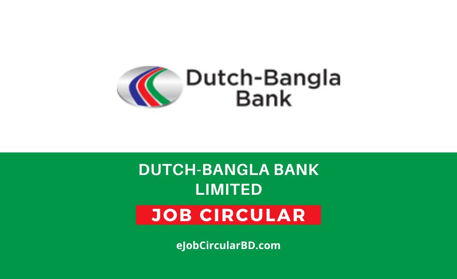 Dutch-Bangla Bank Limited Job Circular 2022