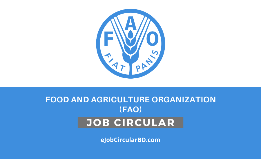 Food and Agriculture Organization (FAO) Job Circular- 2022