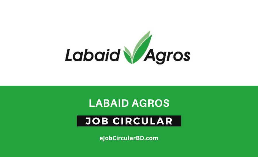 Labaid Agros Job Circular- 2022