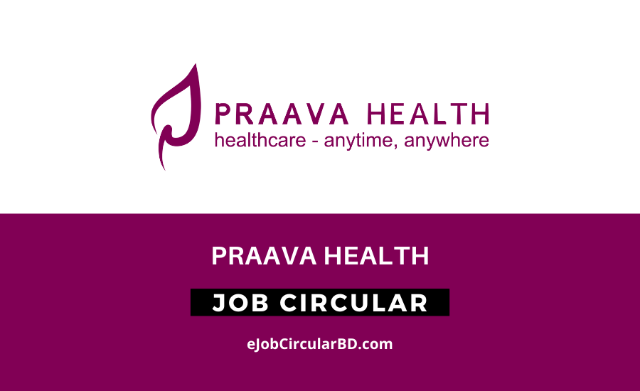 Praava Health Job Circular- 2022