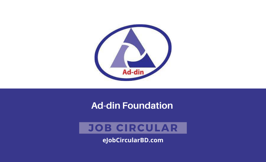 Ad-din Foundation Job Circular 2022