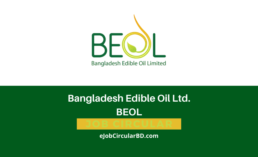 Bangladesh Edible Oil Ltd Job Circular 2022