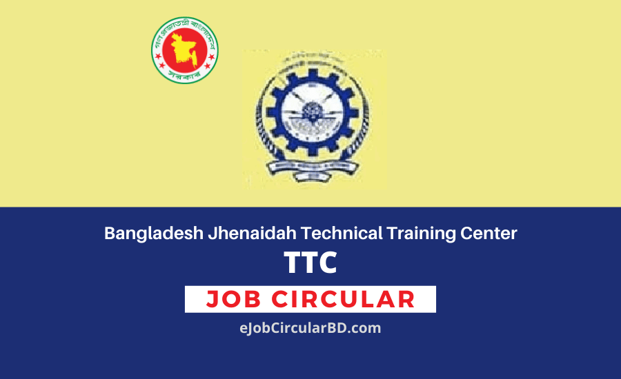 Bangladesh Jhenaidah TTC Job Circular 2022