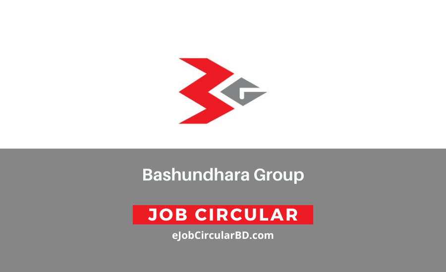 Bashundhara Group Job Circular 2022