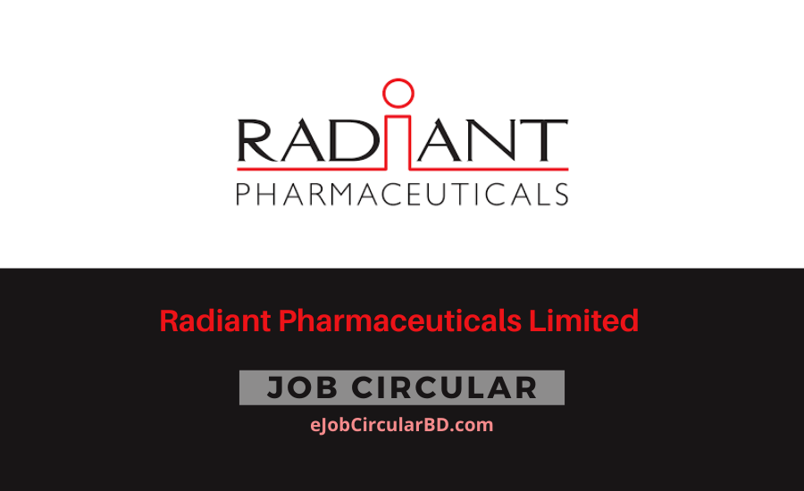 Radiant Pharmaceuticals Limited Job Circular 2022