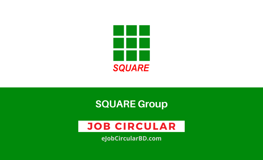 Square Group Job Circular 2022