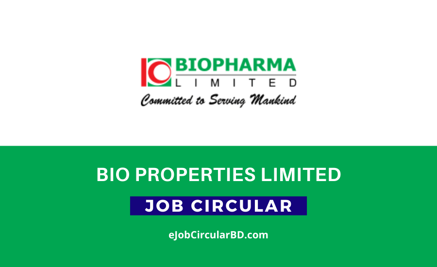 Bio Properties Limited Job Circular 2022