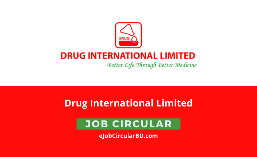 Drug International Limited Job Circular 2022