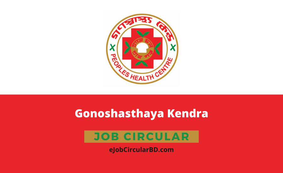 Gonoshasthaya Kendra Job Circular 2022