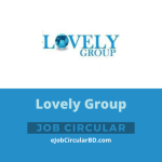 Lovely Group Job Circular 2022