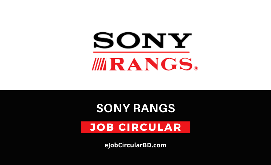 Sony Rangs Job Circular 2022