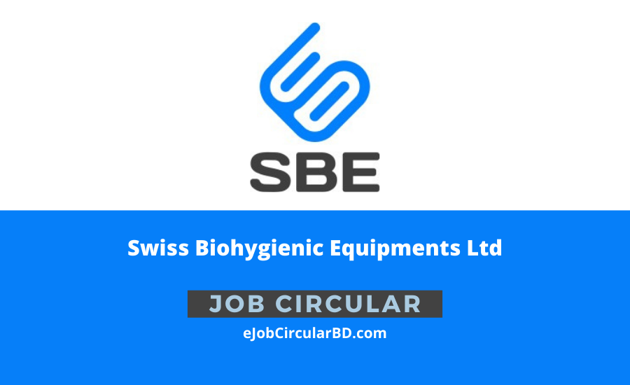 Swiss Biohygienic Equipments Job Circular 2022