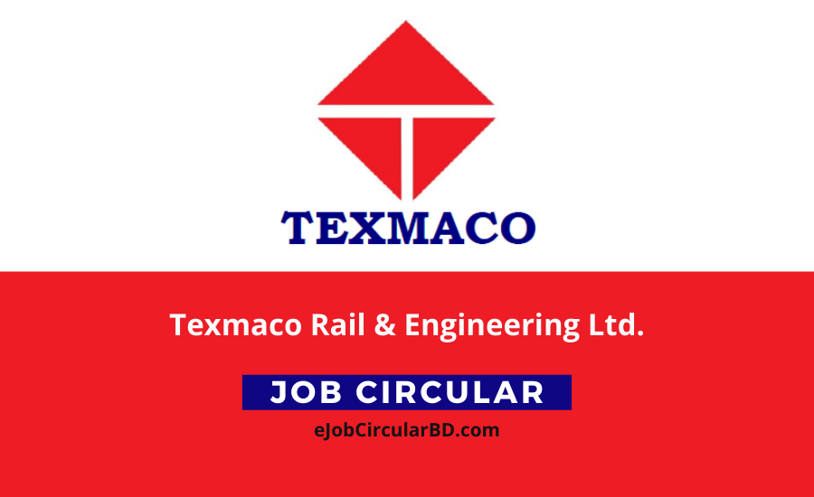 Texmaco Rail & Engineering Job Circular 2022