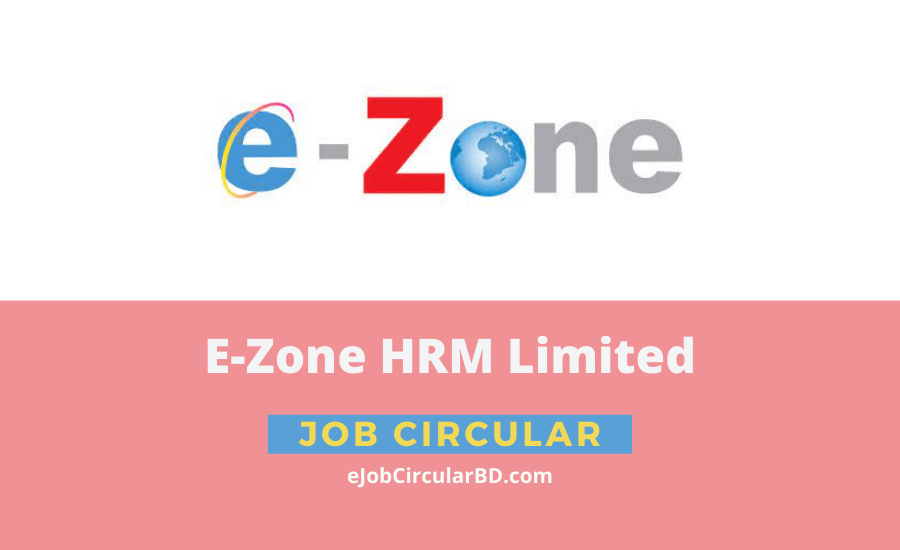 EZone HRM Limited Job Circular 2022 – eJob Circular BD