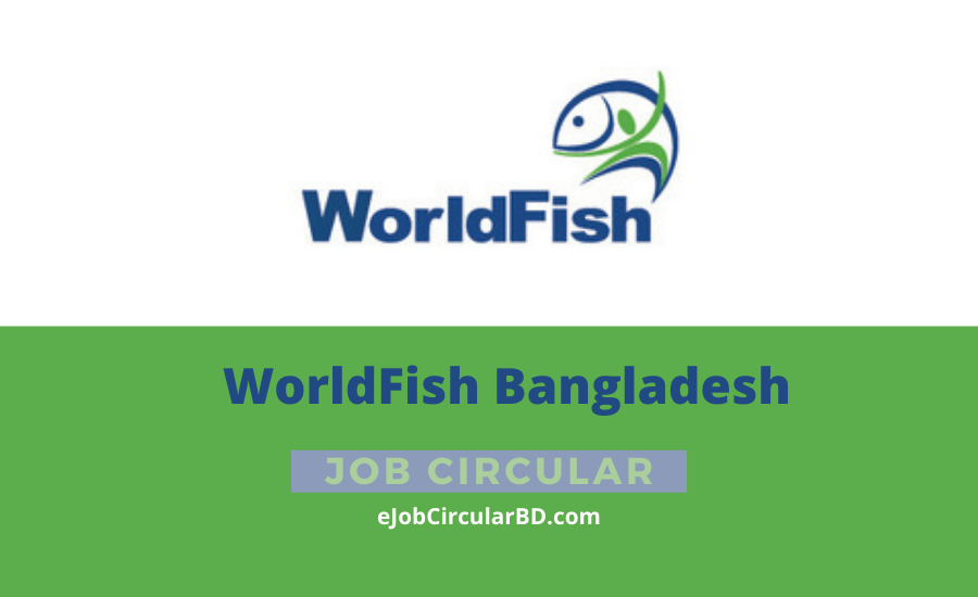 WorldFish Job Circular 2022