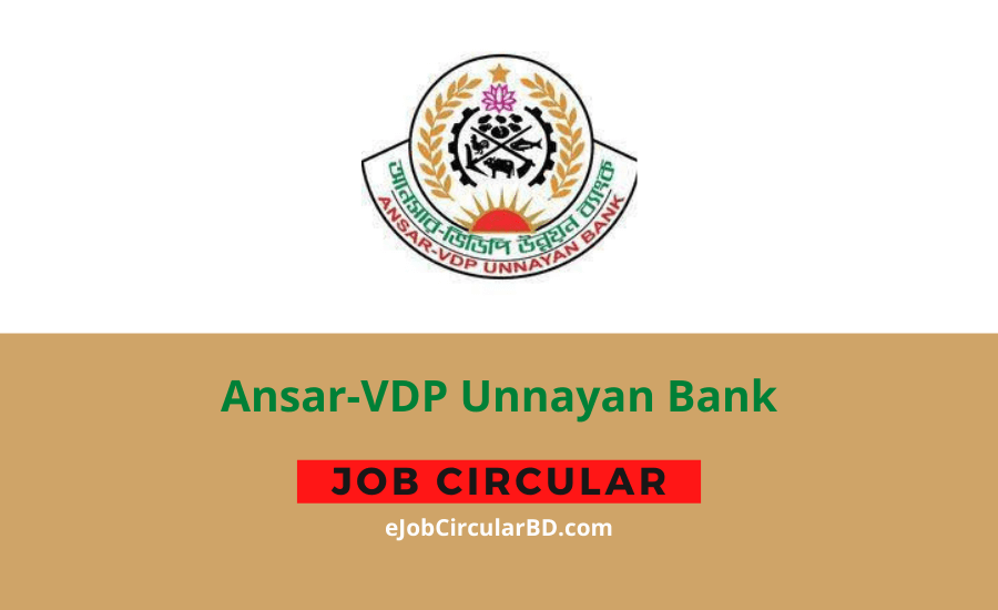 Ansar-VDP Unnayan Bank Job Circular 2022