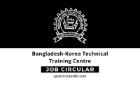 Bangladesh-Korea Technical Training Centre Job Circular 2022