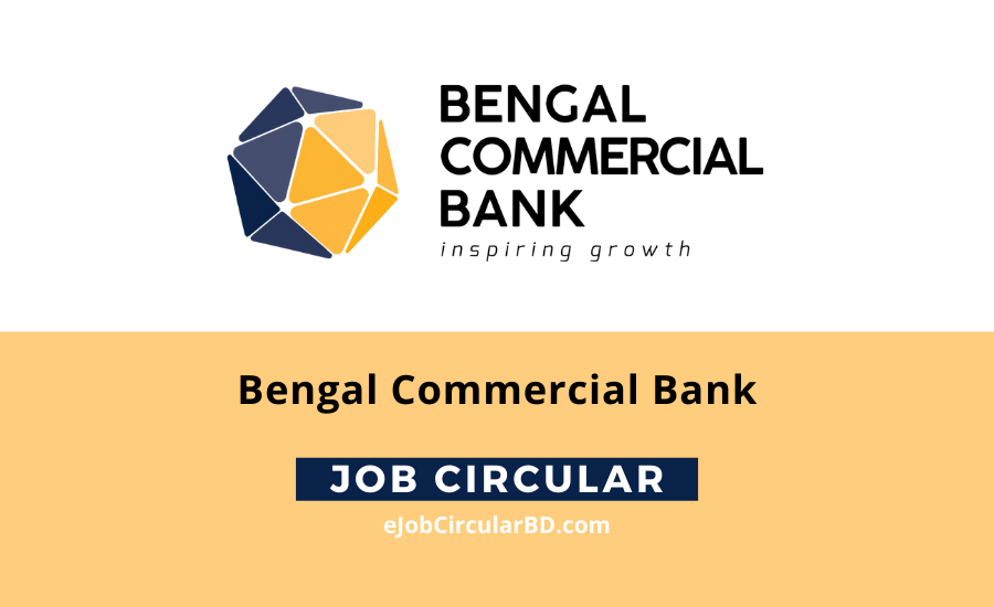 Bengal Commercial Bank Ltd Job Circular 2022