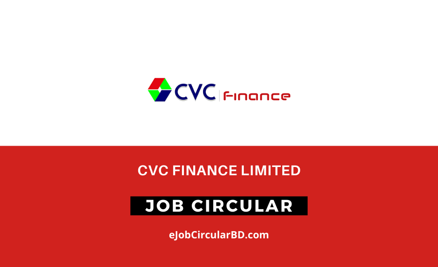 CVC Finance Limited Job Circular 2022