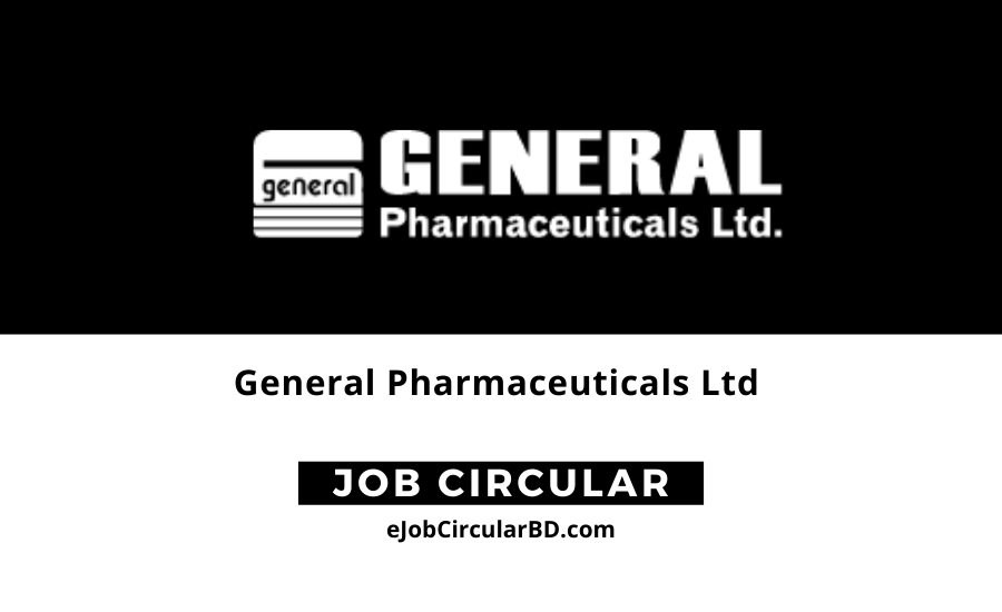 General Pharmaceuticals Limited Job Circular 2022
