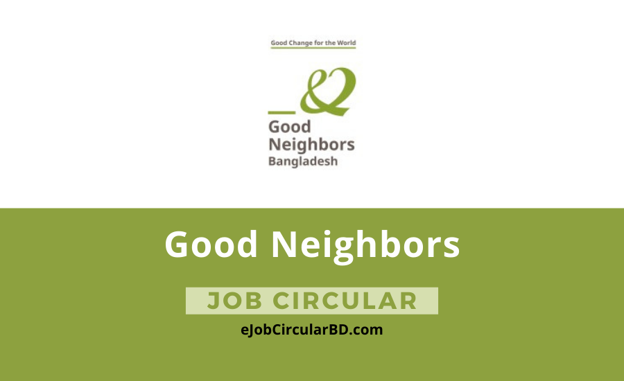 Good Neighbors Job Circular 2022