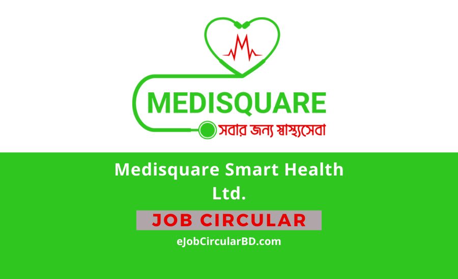 Medisquare Job Circular 2022