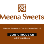 Meena Sweets & Confectionaries Ltd Job Circular 2022