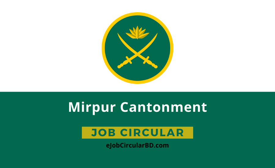 Mirpur Cantonment Job Circular 2022