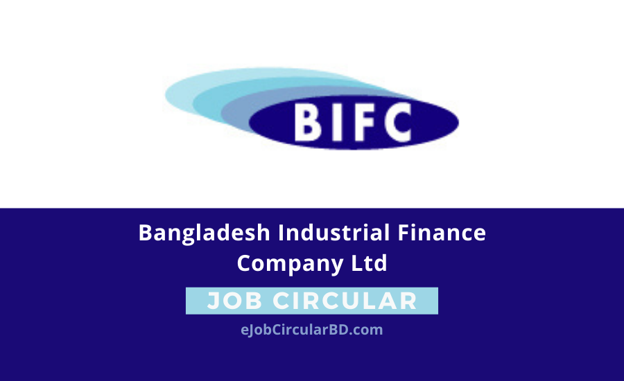 Bangladesh Industrial Finance Company Ltd Job Circular 2022