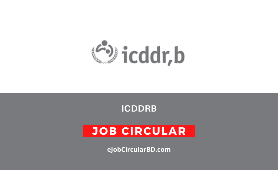 ICDDRB Job Circular 2022