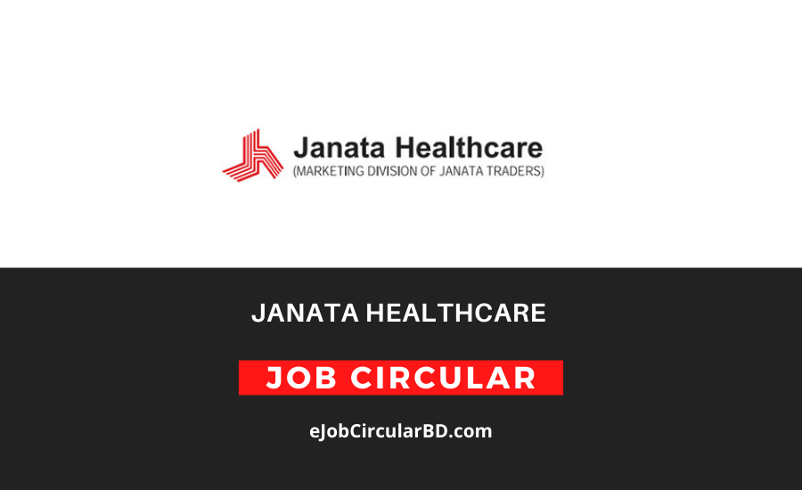 Janata Healthcare Job Circular 2022