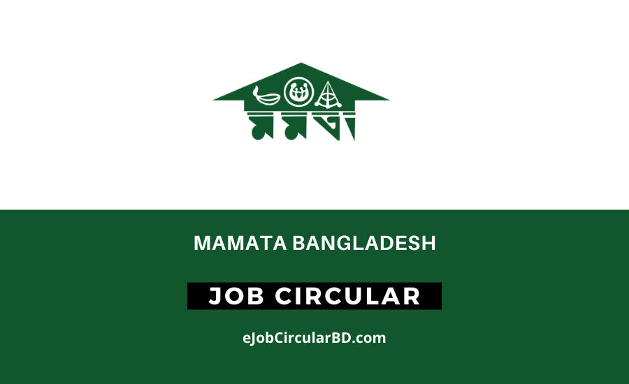 Mamata Bangladesh Job Circular 2022