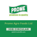 Prome Agro Foods Ltd Job Circular