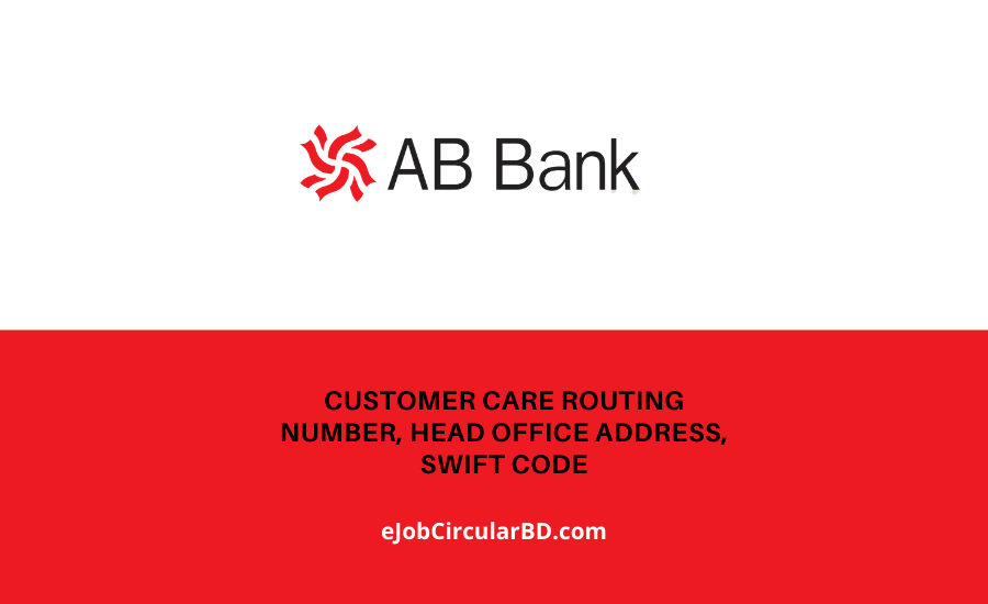 AB Bank Limited Customer Care Number, Head Office Address, Routing Number, Swift Code
