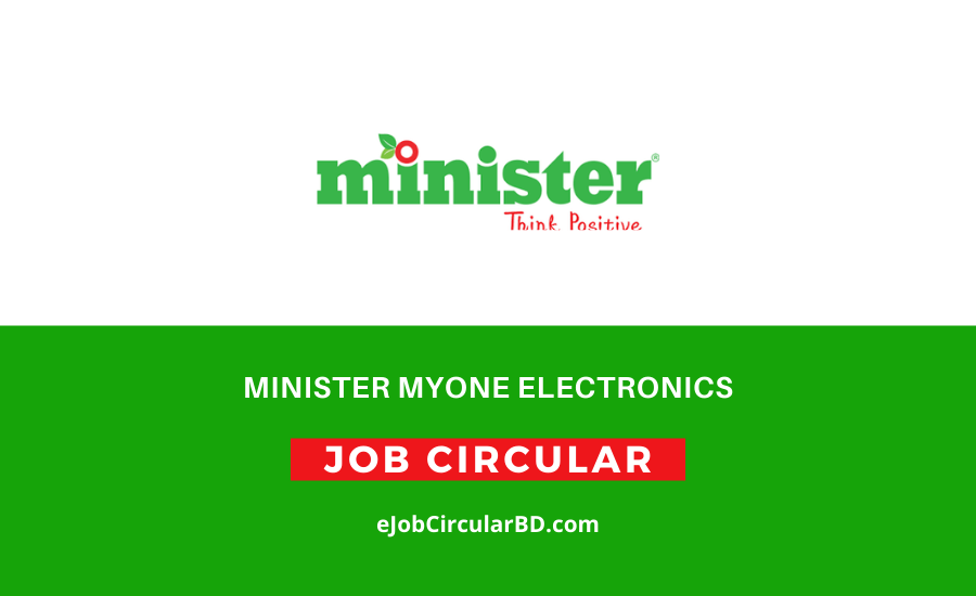 Minister Myone Electronics Job Circular 2022