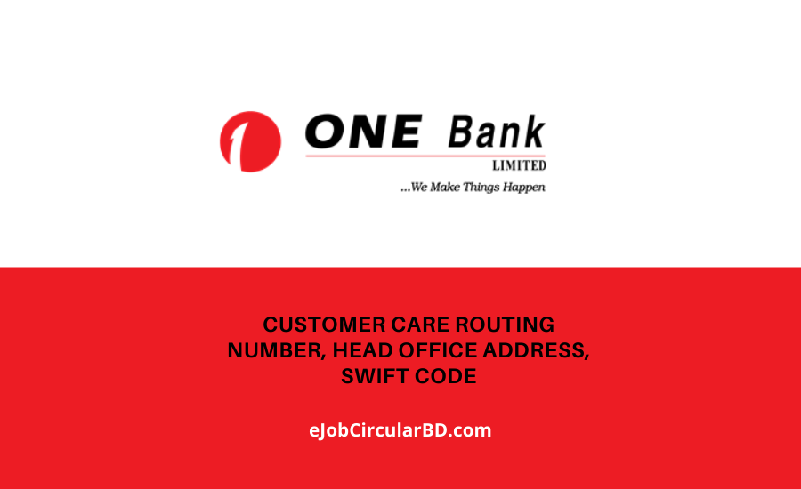 One Bank LTD Customer Care Number, Head Office Address, Routing Number, Swift Code