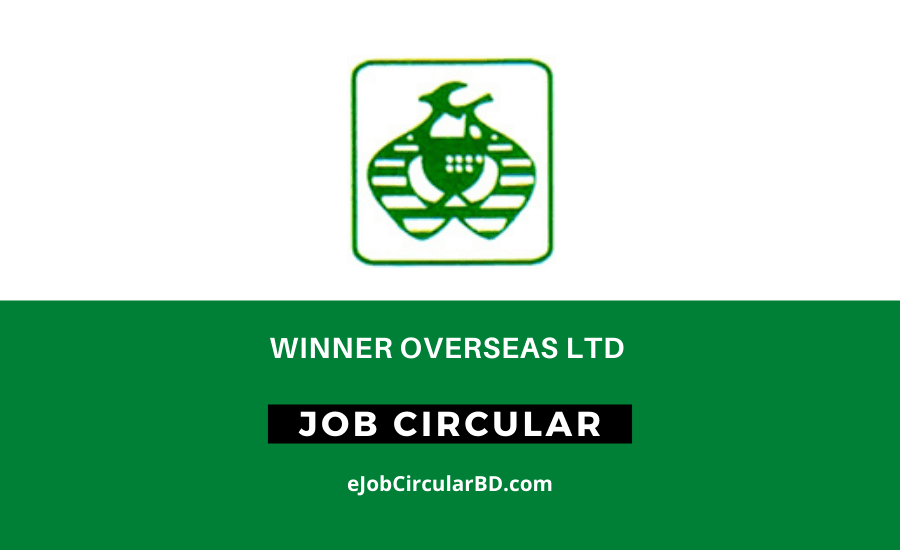 Winner Overseas Ltd Job Circular 2022